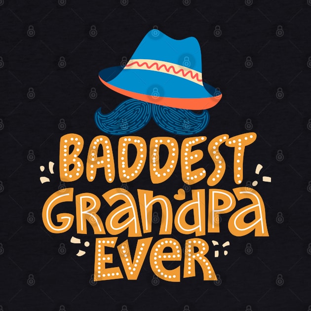 Baddest Grandpa Ever by Green Gecko Creative